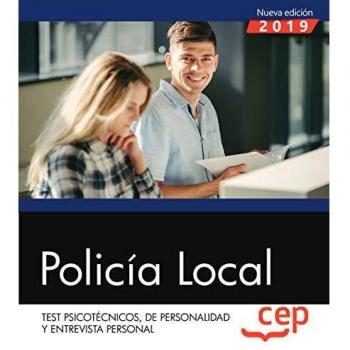 Policía Local. Test Psicotécnicos, de Personalidad y Entrevista Personal