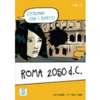 Roma 2050 d.C. - Libro + Video Online (Nivel A1)