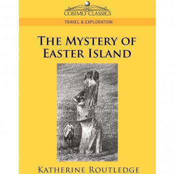 The Mystery of Easter Island