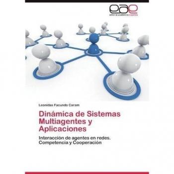 Dinamica de Sistemas Multiagentes y Aplicaciones: Interacción de agentes en redes. Competencia y Cooperación
