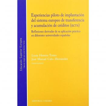 EXPERIENCIAS PILOTO DE IMPLANTACION DEL SISTEMA EUROPEO DE TRANSFERENCIA Y ACUMULACION DE CREDITOS