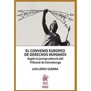 El convenio Europeo De Derechos Humanos. Según La Jurisprudencia Del Tribunal de Estrasburgo