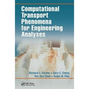 Computational Transport Phenomena for Engineering Analyses