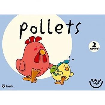 Pollets 2 anys. Tots al niu