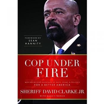 Cop Under Fire: Moving Beyond Hashtags of Race, Crime and Politics for a Better America