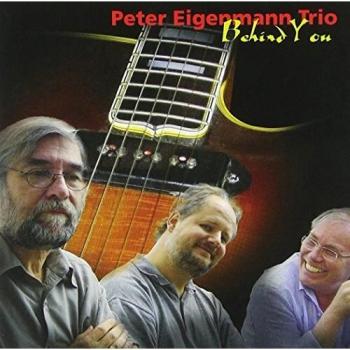 Behind You - EIGENMANN TRIO, PETER