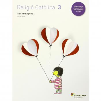 RELIGIO CATOLICA SERIE PELEGRINS 3 PRIMARIA - 9788490582664