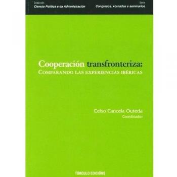 Cooperación transfronteriza: Comparando las experiencias ibéricas