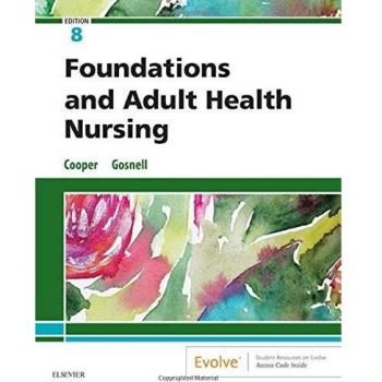Foundations and Adult Health Nursing, 8e