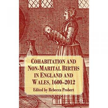 Cohabitation and Non-Marital Births in England and Wales, 1600-2012
