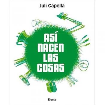 Así nacen las cosas - Juli Capella