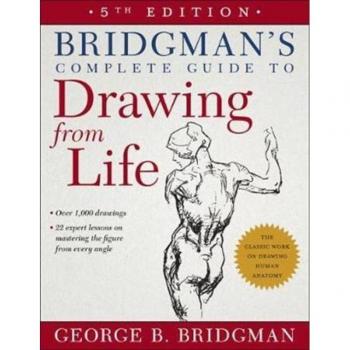 Bridgman's Complete Guide to Drawing from Life: 5th Edition