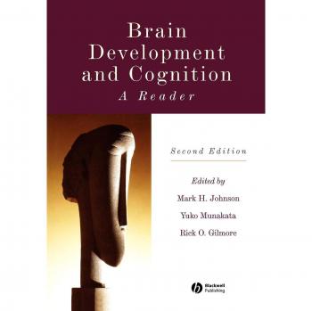 Blackwell Publishers Brain Development and Cognition: An Anthology of Key Texts