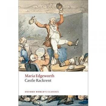 Castle Rackrent: A Classic Novel of Irish Landlordism and Social Commentary