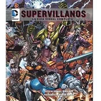 DC Comics. Supervillanos: La guía visual completa