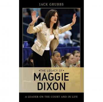 The Legacy of Maggie Dixon: Inspiring Leadership in Sports and Life