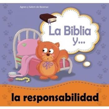 La Biblia y la responsabilidad: Todo lo que tengas que hacer, hazlo de buena gana: Volume 6