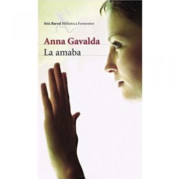 La amaba - Anna Gavalda
