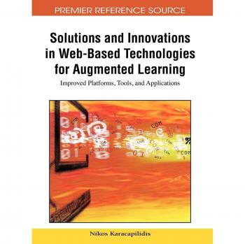 Web-Based Augmented Learning Solutions: Enhanced Platforms, Tools, and Applications
