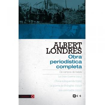 Albert Londres: Obra periodística completa vol. 3