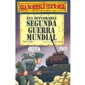 Esa deplorable segunda guerra mundial: 011 - Terry Deary