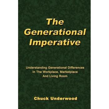 Generational Imperative: Insights on Workplace and Marketplace Differences