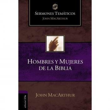 Sermones Temáticos Sobre Hombres y mujeres De La Biblia