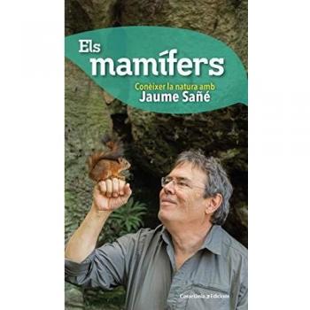 Els mamífers: Conèixer la natura amb Jaume Sañé: 2