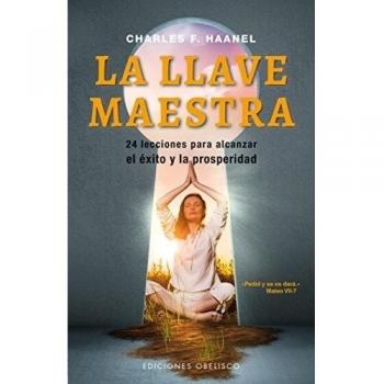 Llave Maestra, La - Charles F. Haanel