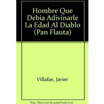 El hombre que debia adivinarle la edad al diablo / The Man who had to Guess the Age of Devil