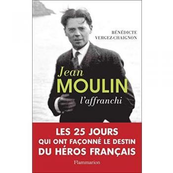 Jean Moulin: L'affranchi