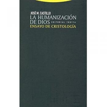 La Humanización De Dios. Ensayo De Cristología - 2ª Edición
