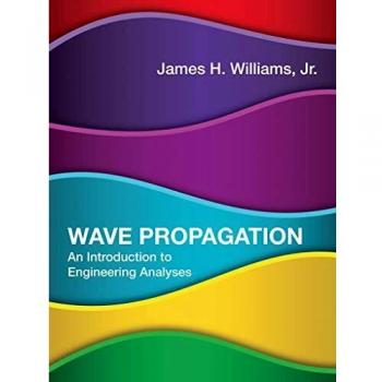 WAVE PROPAGATION  AN INTRODUCTION TO ENGINEERING ANALYSES