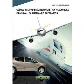 Compatibilidad Electromagnética y Seguridad Funcional en Sistemas Electrónicos