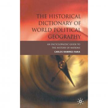 The Historical Dictionary of World Political Geography