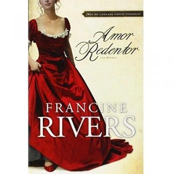 Redeeming Love: A Novel by Francine Rivers