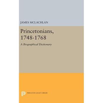 Princetonians, 1748-1768: A Biographical Dictionary: 1648
