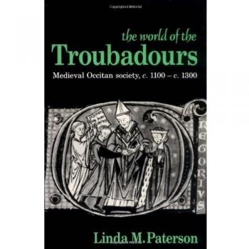 El Mundo de los Trovadores: Sociedad Occitana Medieval, C. 1100-1300
