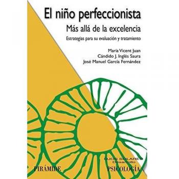 El niño perfeccionista: Más allá de la excelencia