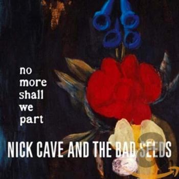 No More Shall We Part - The Nick Cave Bad Seeds