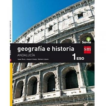 Geografía e historia. 1 ESO. Savia. Andalucía - 9788467584844