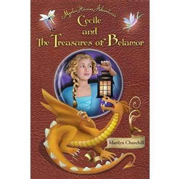 Cecile y los Tesoros de Belamor: Aventuras Místicas de Heroína