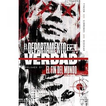 EL DEPARTAMENTO DE LA VERDAD 1. EL FIN DEL MUNDO
