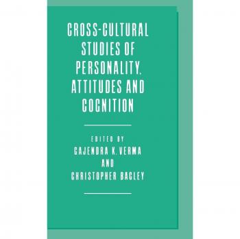 Cross-Cultural Studies of Personality, Attitudes and Cognition