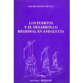 Los puertos y el desarrollo regional en Andalucía