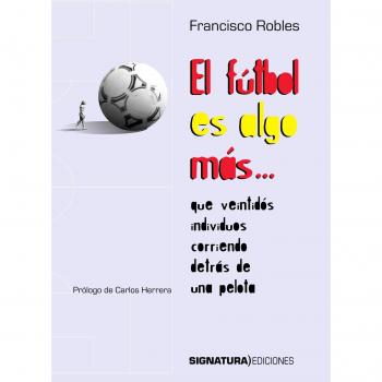 El Fútbol Es Algo Más...