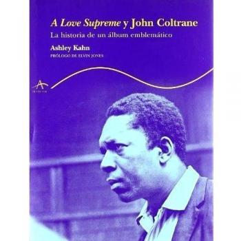 Ashley Kahn A love supreme y John Coltrane Editorial Alba