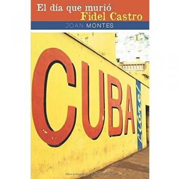 El día que murió Fidel Castro