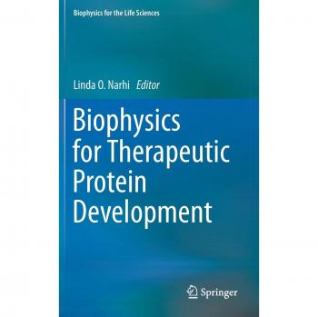Biophysics for Therapeutic Protein Development: A Comprehensive Guide in Life Sciences