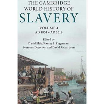 The cambridge world history of slavery volume 4 ad 1804zad 2016